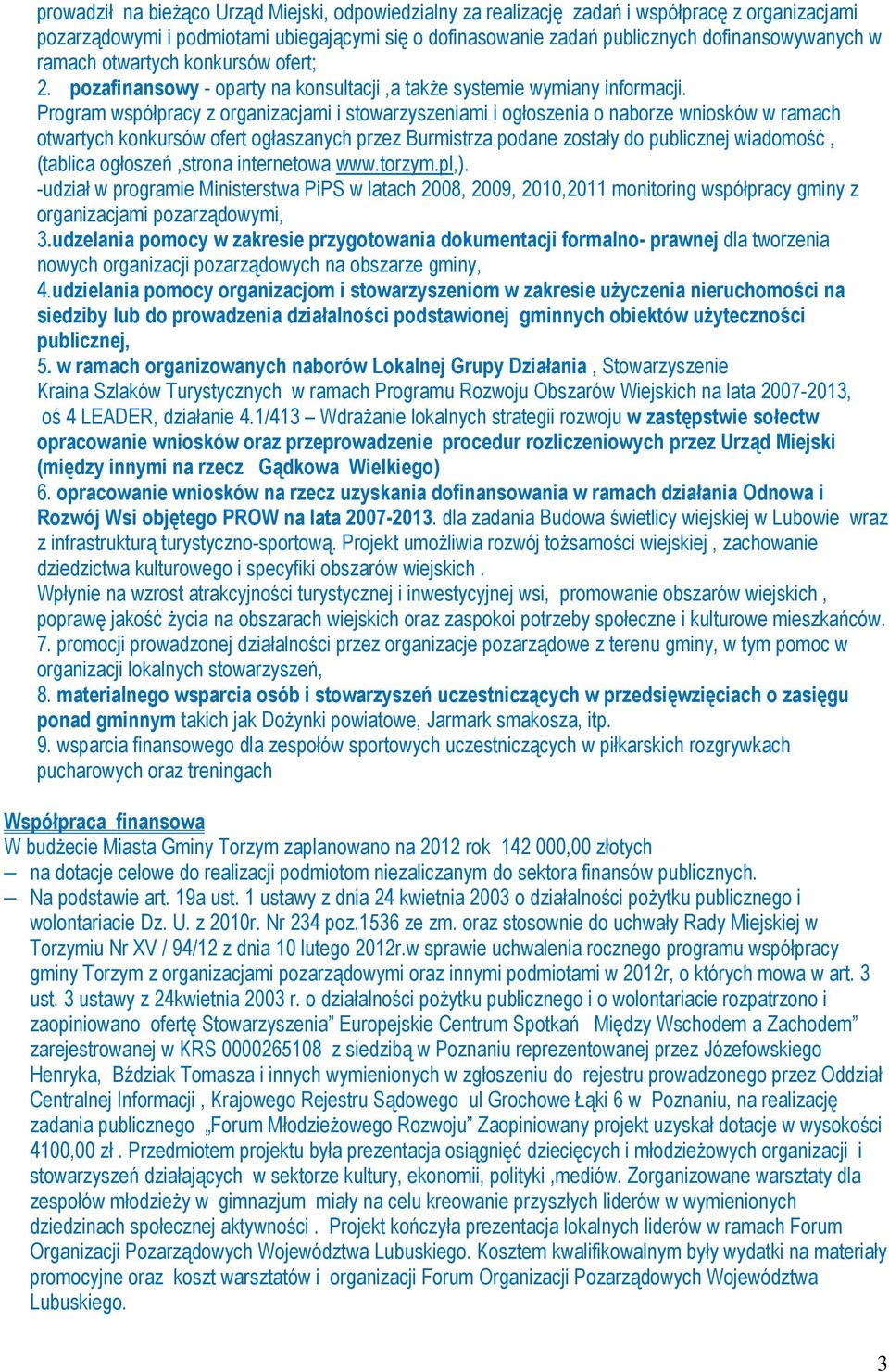 Program współpracy z organizacjami i stowarzyszeniami i ogłoszenia o naborze wniosków w ramach otwartych konkursów ofert ogłaszanych przez Burmistrza podane zostały do publicznej wiadomość, (tablica