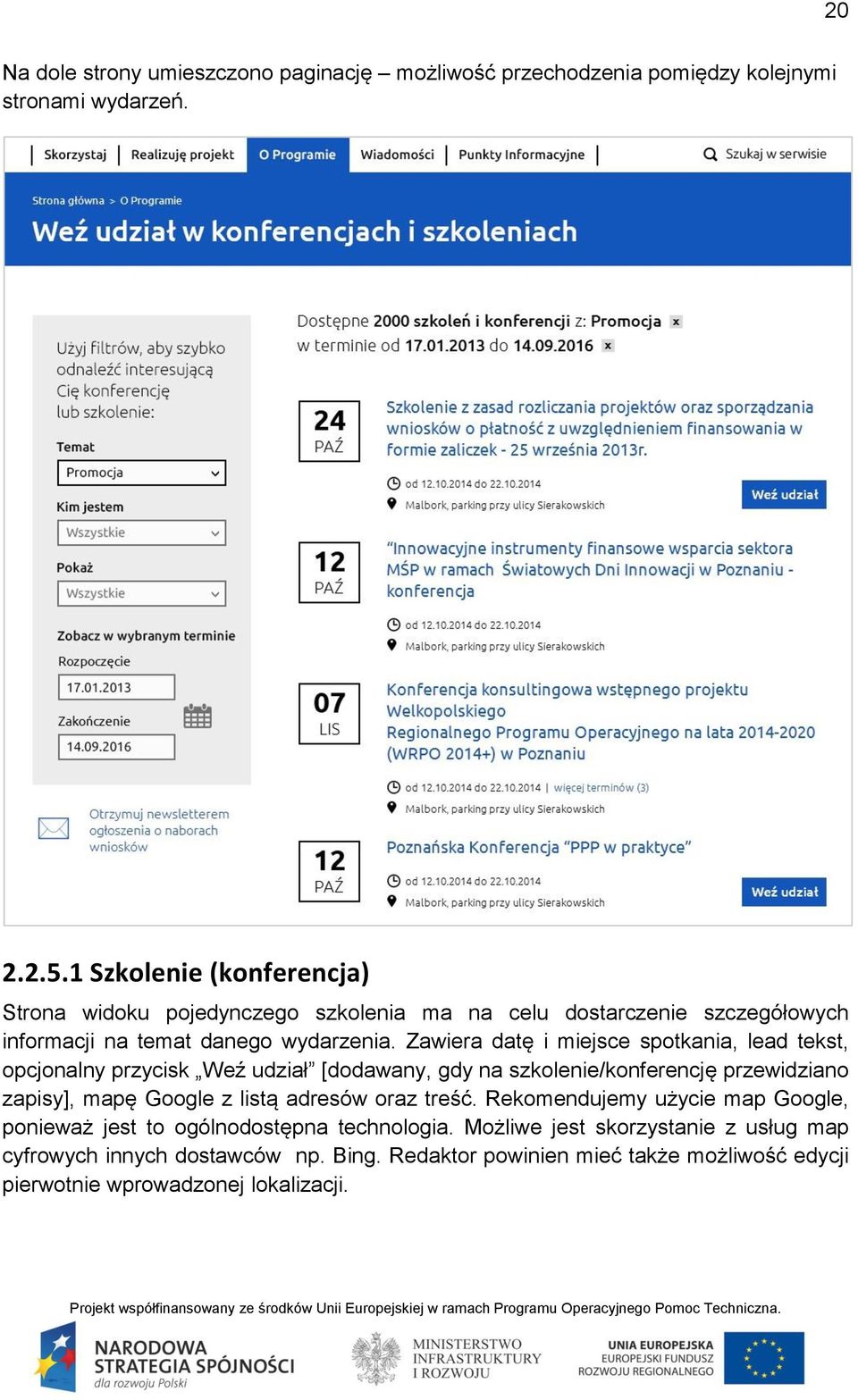 Zawiera datę i miejsce spotkania, lead tekst, opcjonalny przycisk Weź udział [dodawany, gdy na szkolenie/konferencję przewidziano zapisy], mapę Google z listą