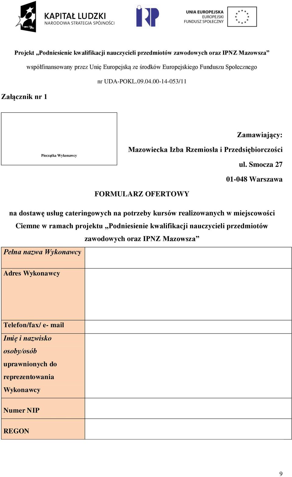 Pieczątka Wykonawcy Ciemne w ramach projektu Podniesienie kwalifikacji nauczycieli przedmiotów zawodowych oraz IPNZ