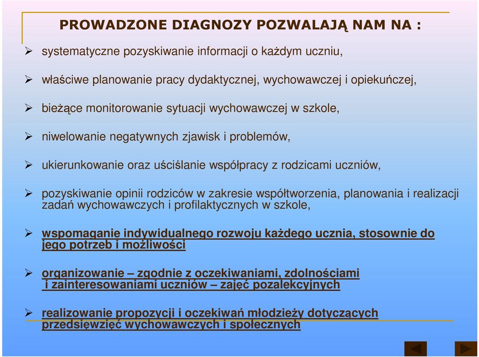 współtworzenia, planowania i realizacji zadań wychowawczych i profilaktycznych w szkole, wspomaganie indywidualnego rozwoju kaŝdego ucznia, stosownie do jego potrzeb i moŝliwości