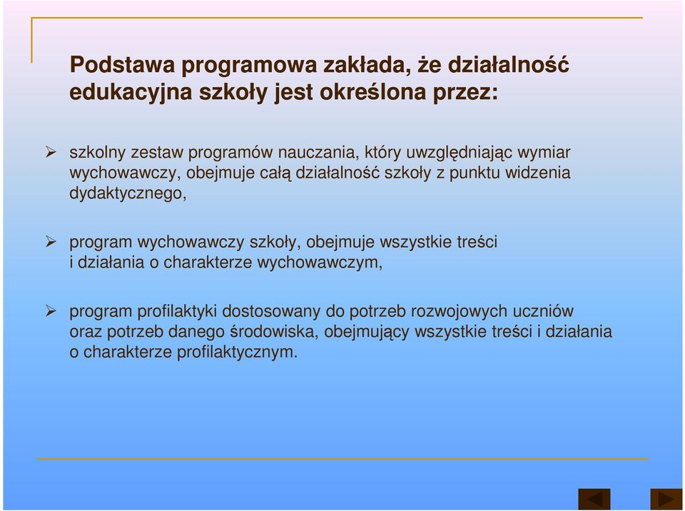 wychowawczy szkoły, obejmuje wszystkie treści i działania o charakterze wychowawczym, program profilaktyki dostosowany do