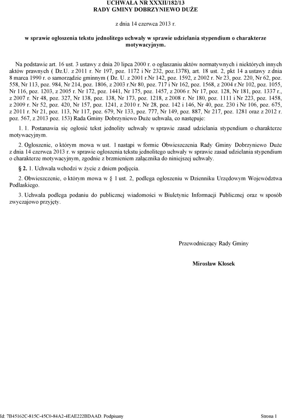 2, pkt 14 a ustawy z dnia 8 marca 1990 r. o samorządzie gminnym ( Dz. U. z 2001 r.nr 142, poz. 1592, z 2002 r. Nr 23, poz. 220, Nr 62, poz. 558, Nr 113, poz. 984, Nr 214, poz. 1806, z 2003 r.