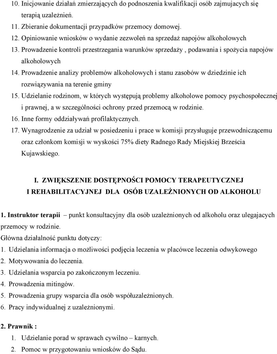 Prowadzenie analizy problemów alkoholowych i stanu zasobów w dziedzinie ich rozwiązywania na terenie gminy 15.