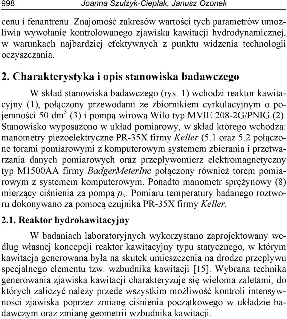 Charakterystyka i opis stanowiska badawczego W skład stanowiska badawczego (rys.