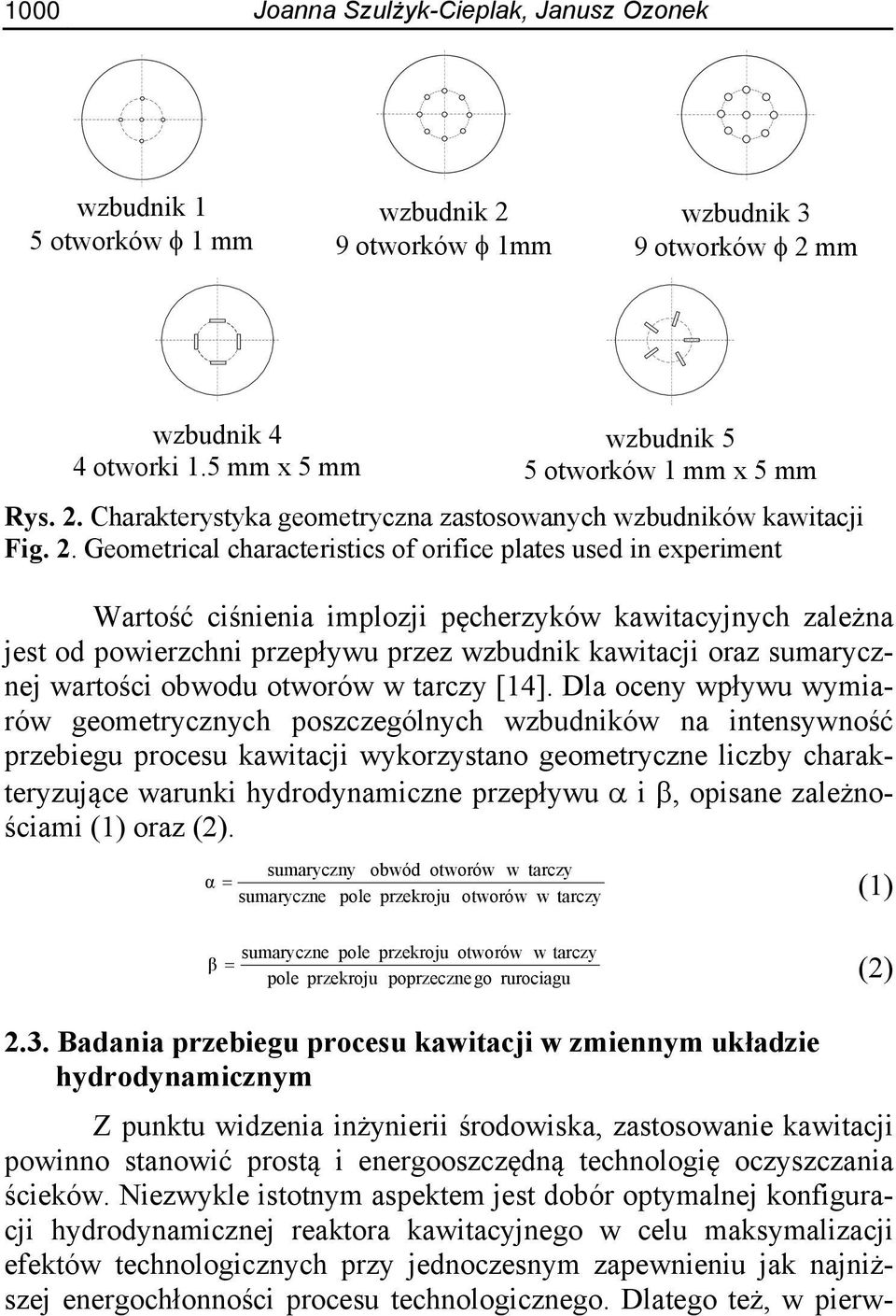 sumarycznej wartości obwodu otworów w tarczy [14].