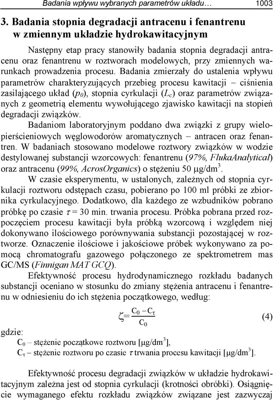 przy zmiennych warunkach prowadzenia procesu.