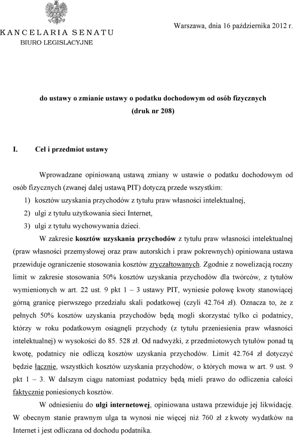 tytułu praw własności intelektualnej, 2) ulgi z tytułu użytkowania sieci Internet, 3) ulgi z tytułu wychowywania dzieci.