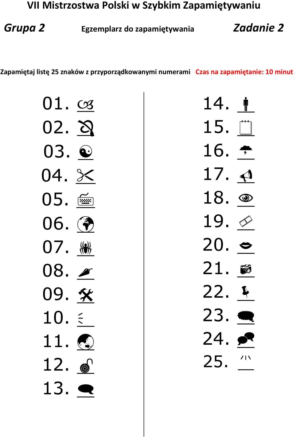 zapamiętanie: 10 minut 01. 02. 03. 04. 05. 06. 07. 08. 09.