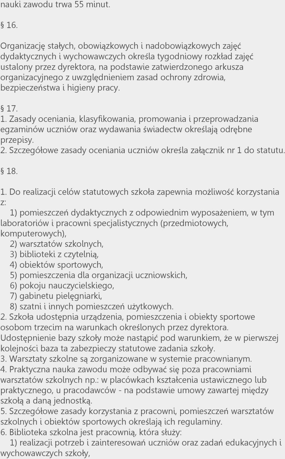 organizacyjnego z uwzględnieniem zasad ochrony zdrowia, bezpieczeństwa i higieny pracy. 17