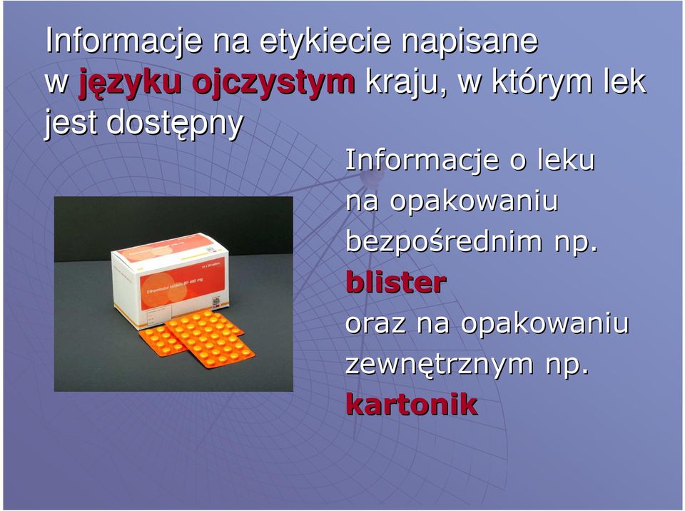 Informacje o leku na opakowaniu bezpośrednim