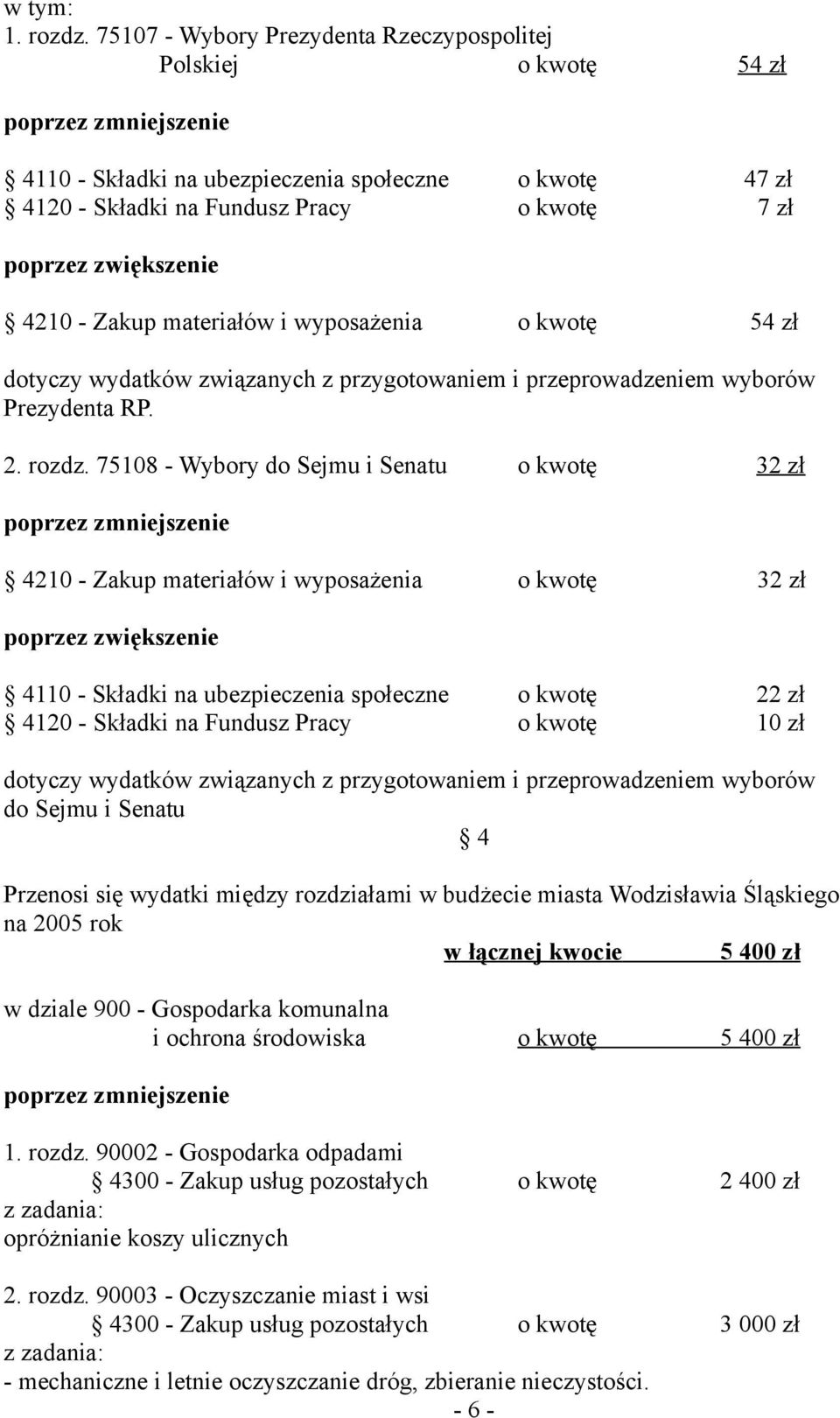 wydatków związanych z przygotowaniem i przeprowadzeniem wyborów Prezydenta RP. 2. rozdz.