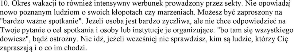 Możesz być zaproszony na "bardzo ważne spotkanie".