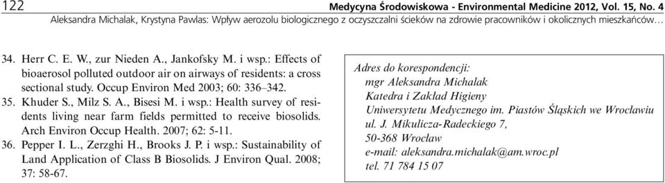 : Effects of bioaerosol polluted outdoor air on airways of residents: a cross sectional study. Occup Environ Med 2003; 60: 336 342. 35. Khuder S., Milz S. A., Bisesi M. i wsp.
