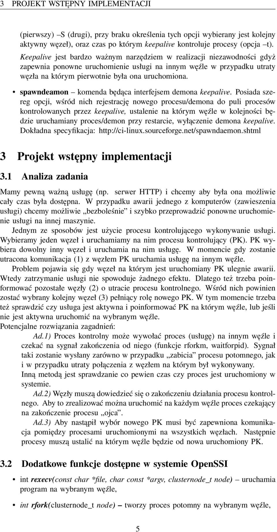 spawndeamon komenda będąca interfejsem demona keepalive.