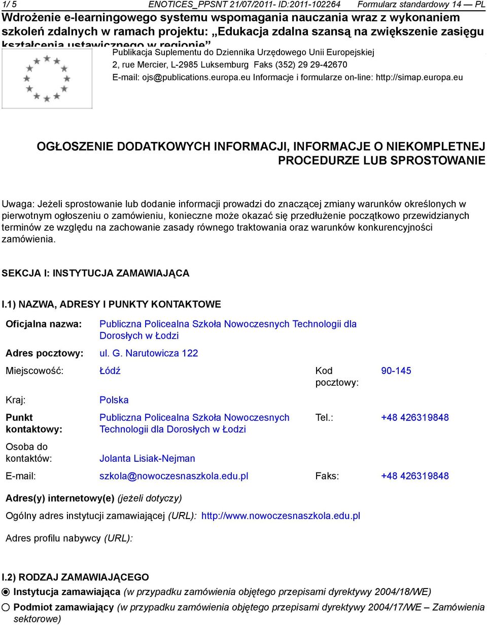 eu Informacje i formularze on-line: http://simap.europa.