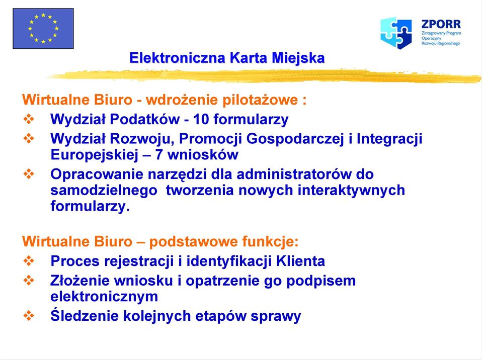 samodzielnego tworzenia nowych interaktywnych formularzy.