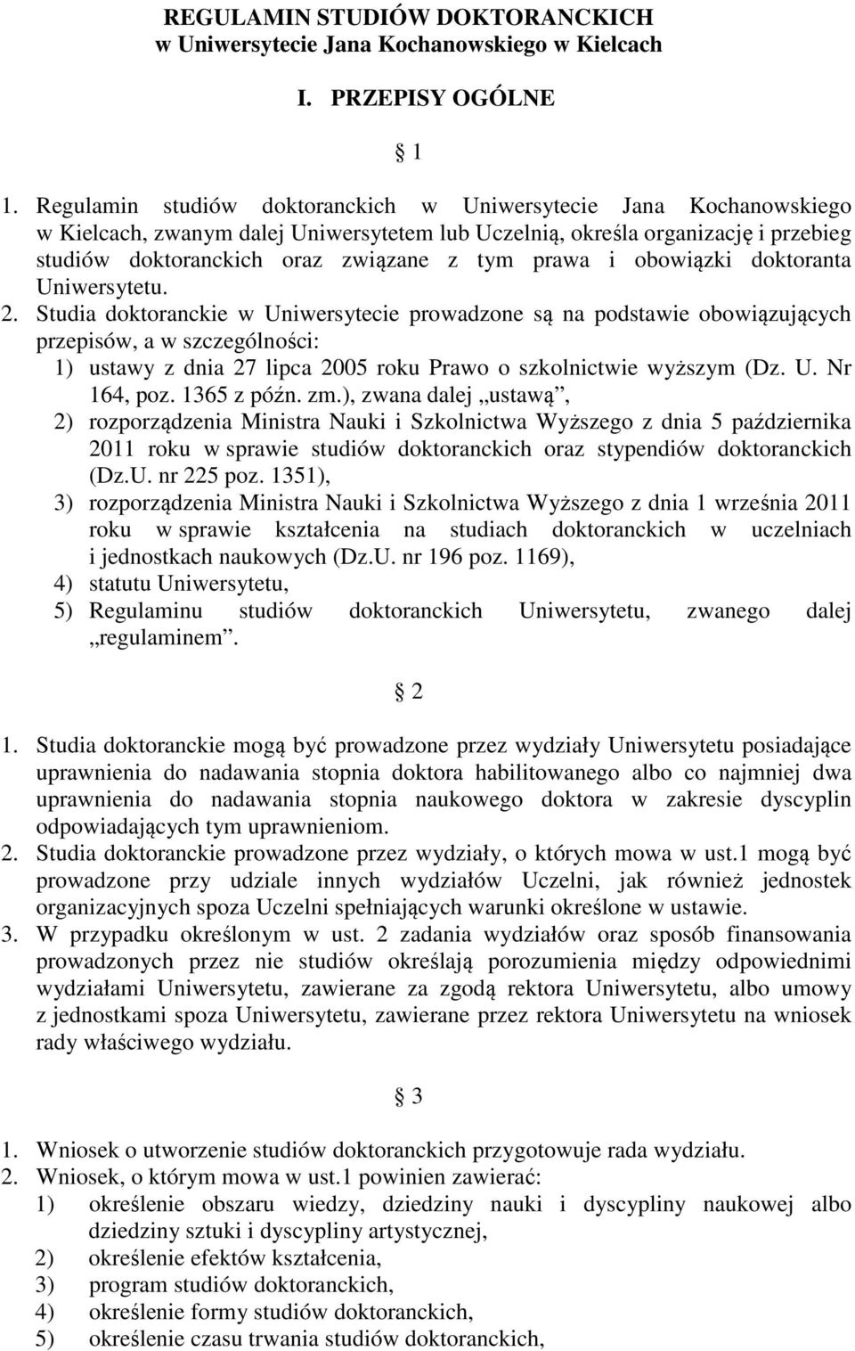 i obowiązki doktoranta Uniwersytetu. 2.
