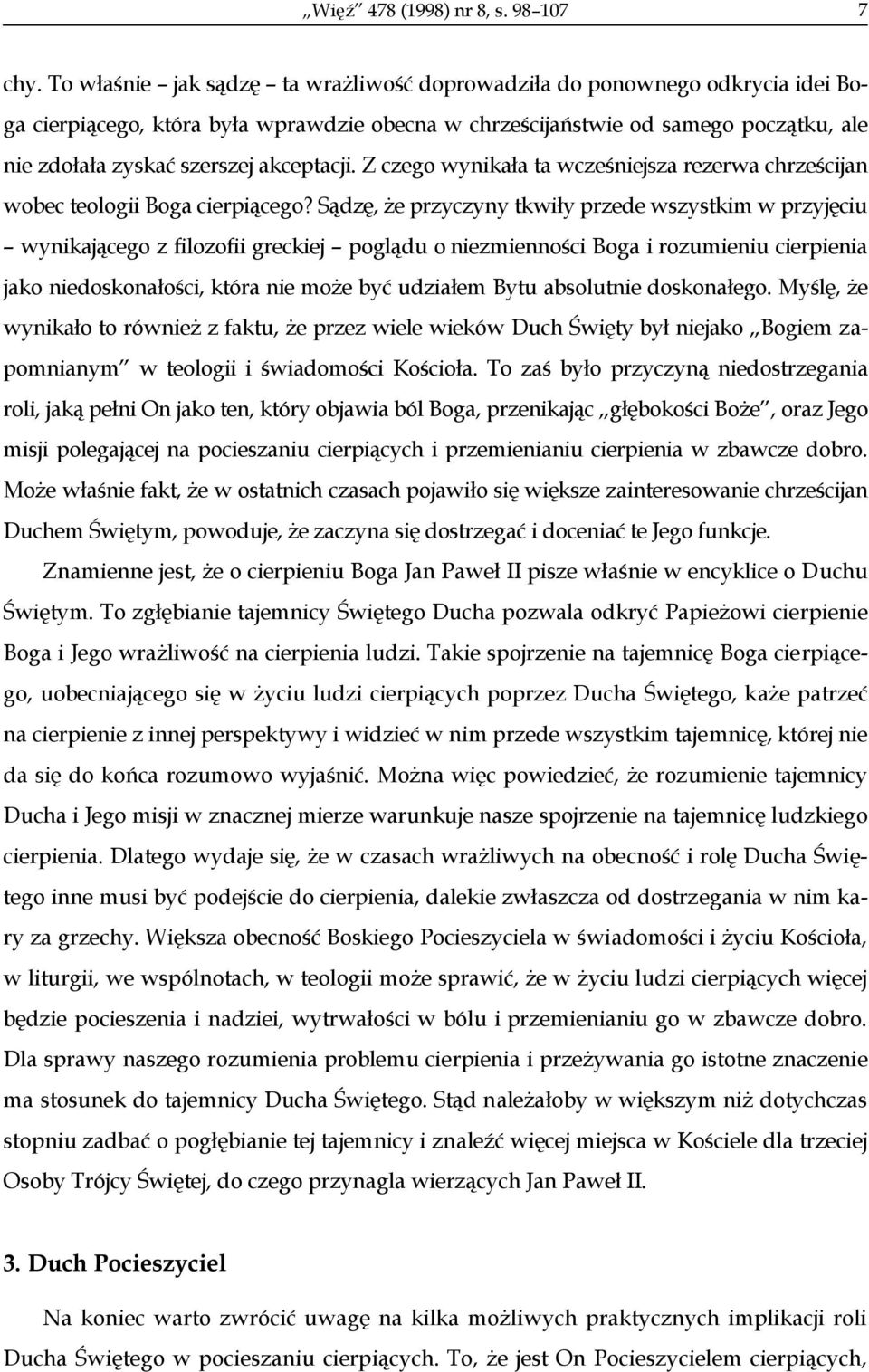 akceptacji. Z czego wynikała ta wcześniejsza rezerwa chrześcijan wobec teologii Boga cierpiącego?