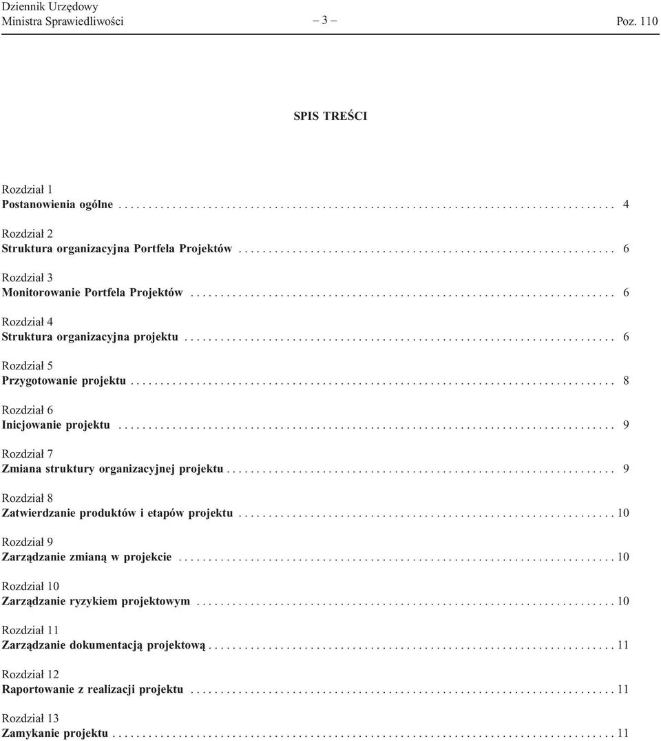 ....................................................................... 6 Rozdział 5 Przygotowanie projektu................................................................................. 8 Rozdział 6 Inicjowanie projektu.