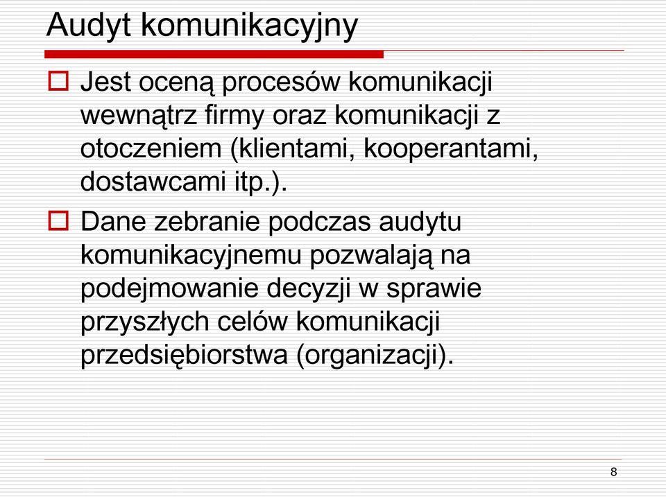 Dane zebranie podczas audytu komunikacyjnemu pozwalają na podejmowanie