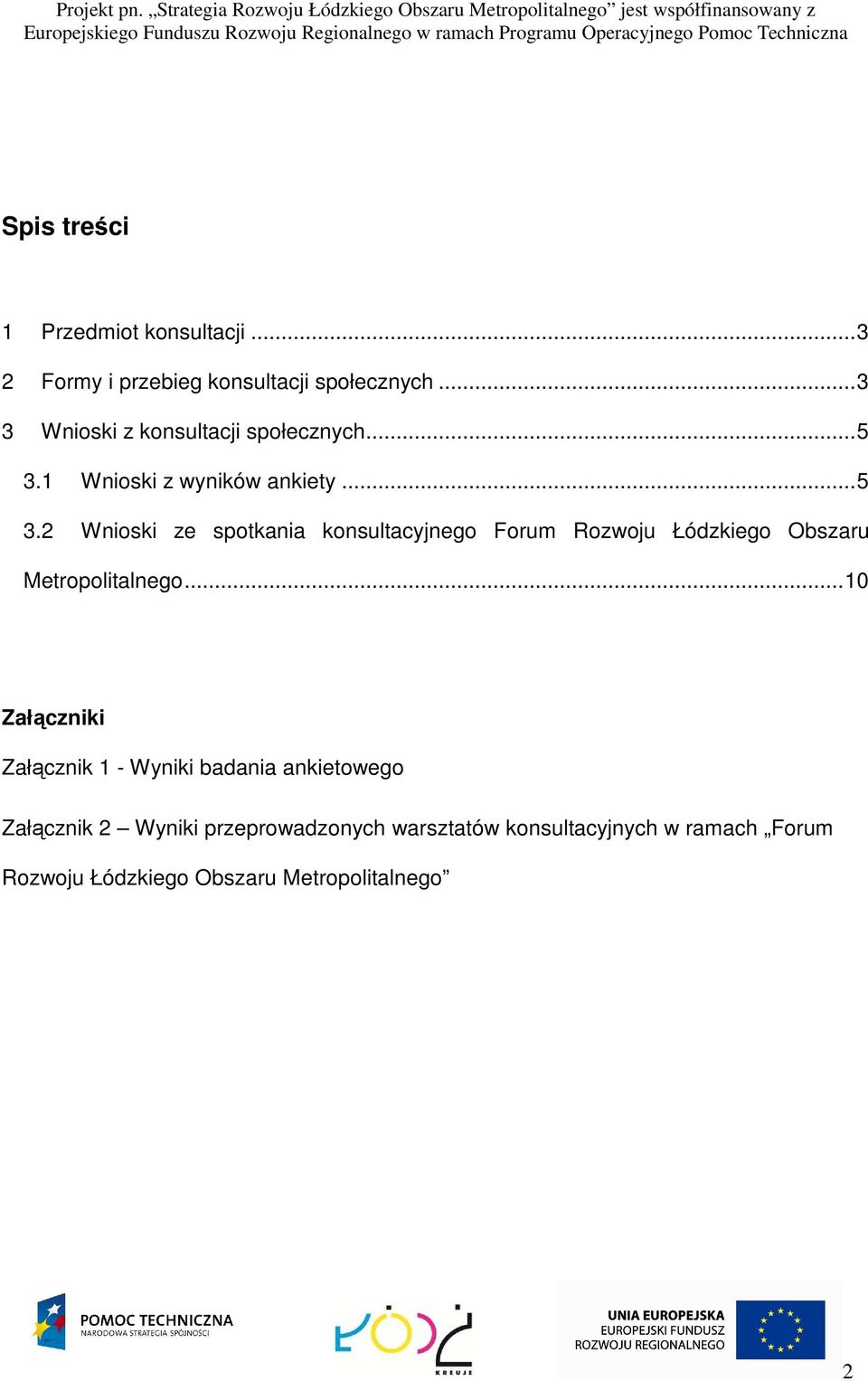 1 Wnioski z wyników ankiety...5 3.