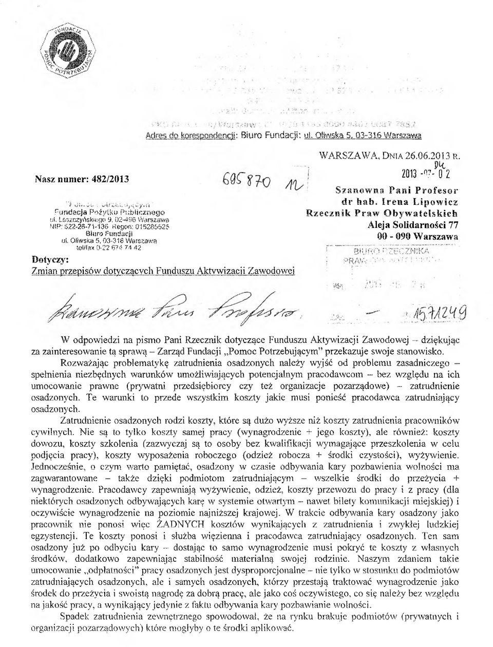 2013 -"7-02 Szan ow n a P a n i P r o f e s o r d r hab. I r e n a L ip o w ic z R z e c z n ik P ra w O b y w a te ls k ic h Aleja Solidarności 77 00-090 W arszaw a S a? ".