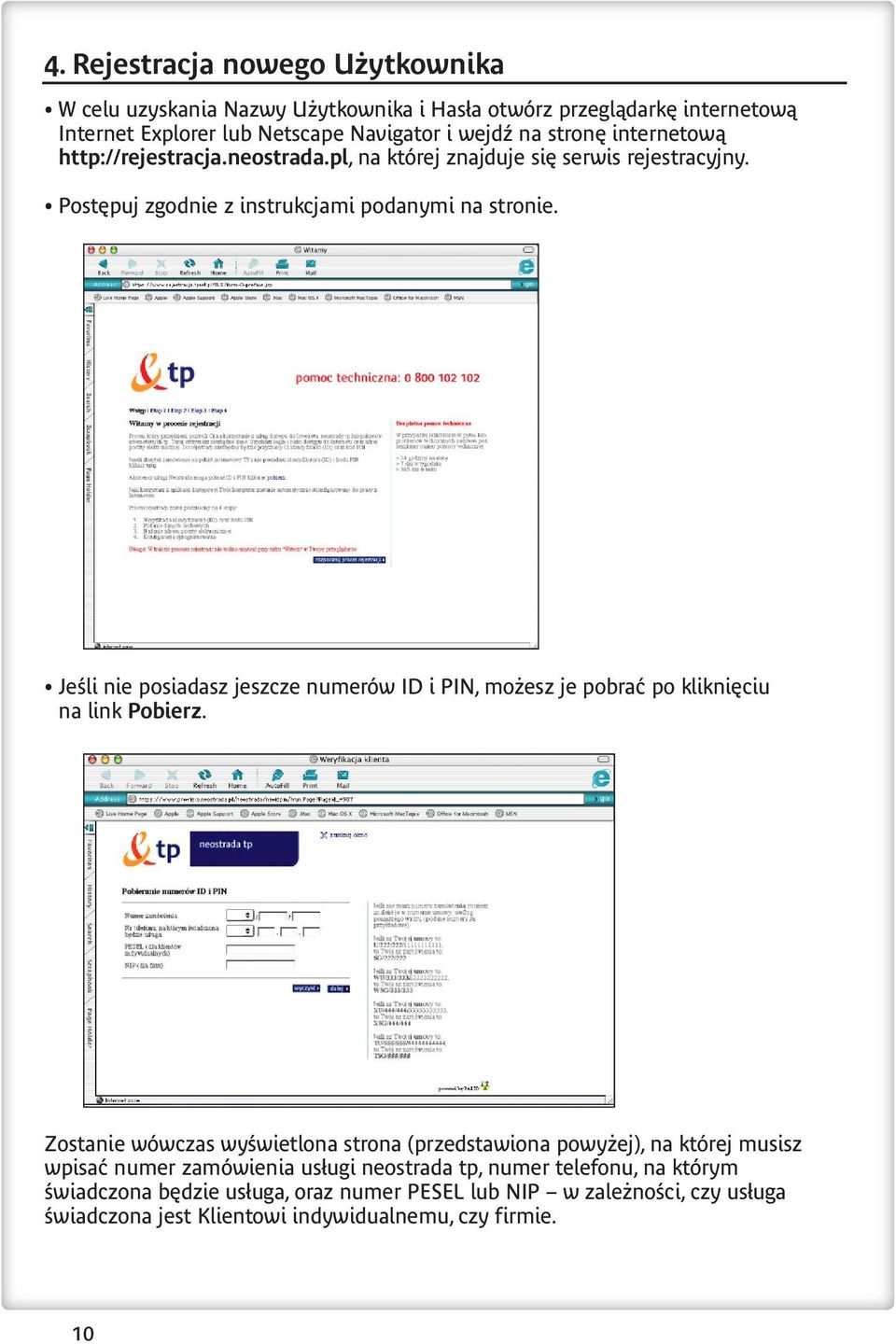 Jeśli nie posiadasz jeszcze numerów ID i PIN, możesz je pobrać po kliknięciu na link Pobierz.