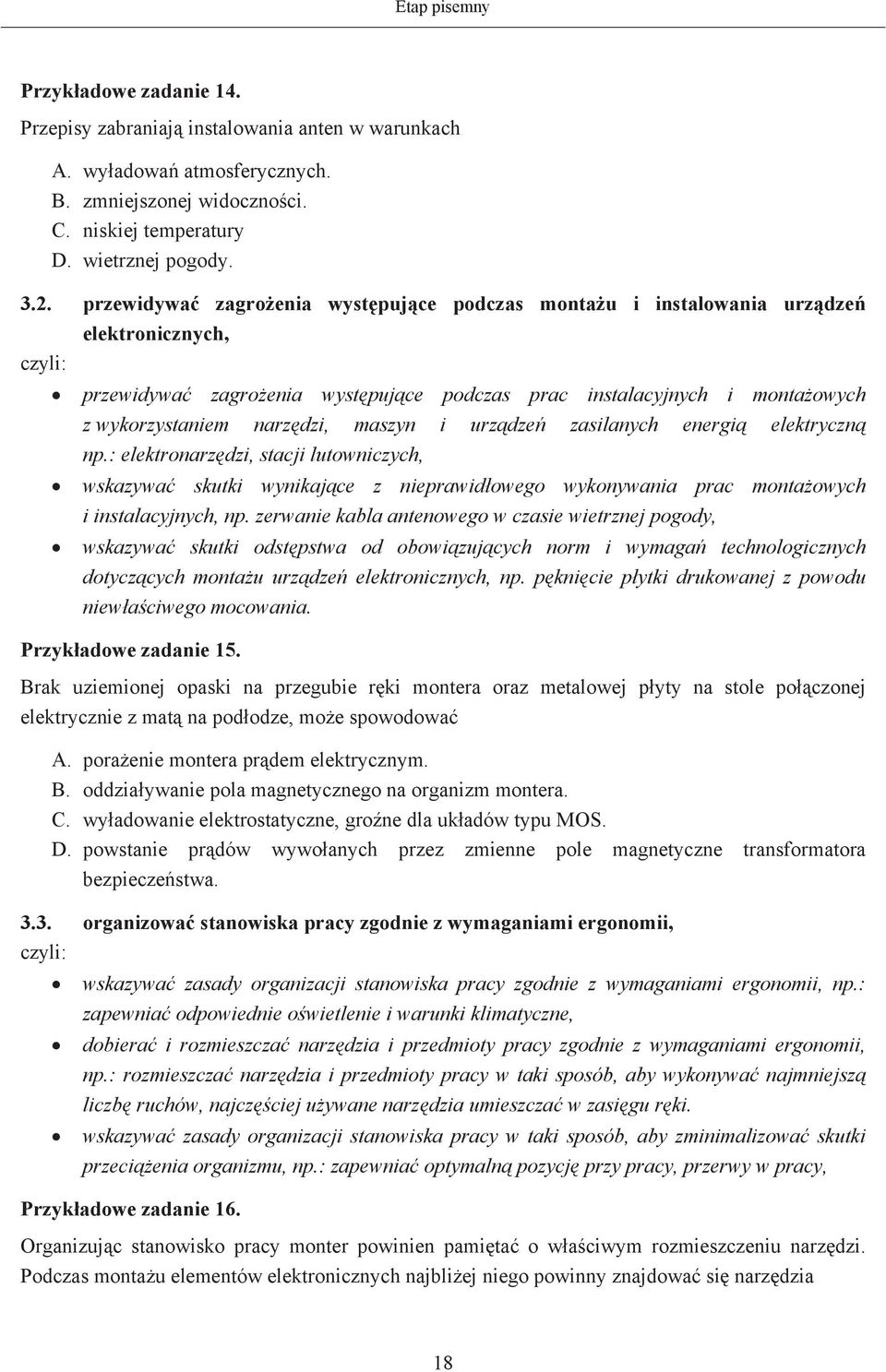 zasilanych energi elektryczn np.: elektronarzdzi, stacji lutowniczych, wskazywa skutki wynikajce z nieprawidowego wykonywania prac montaowych i instalacyjnych, np.