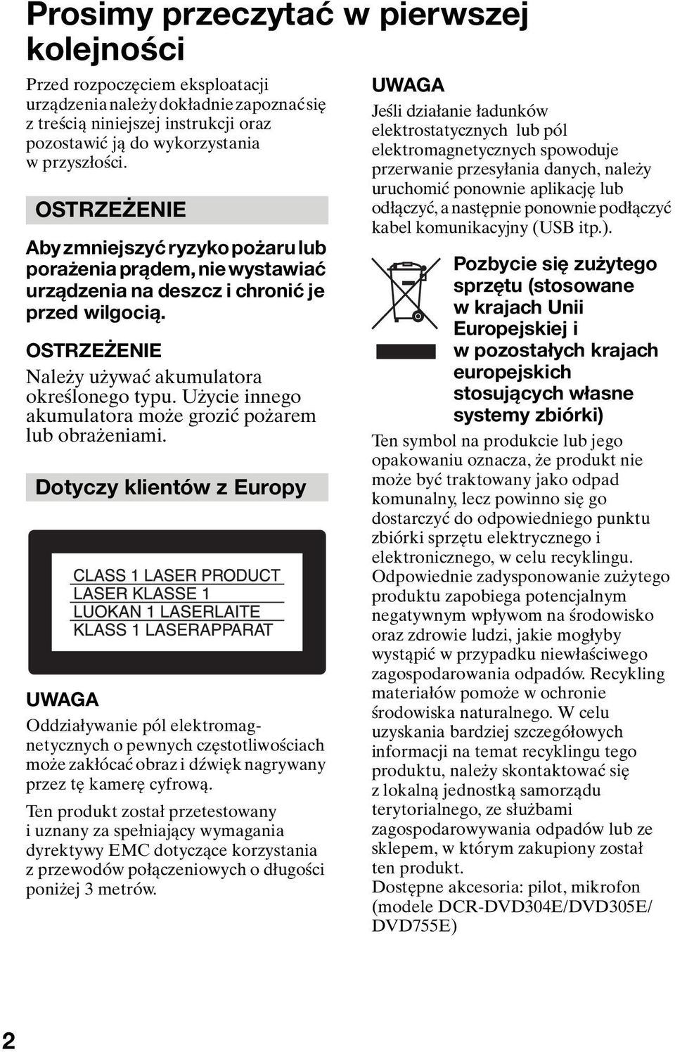 Użycie innego akumulatora może grozić pożarem lub obrażeniami.