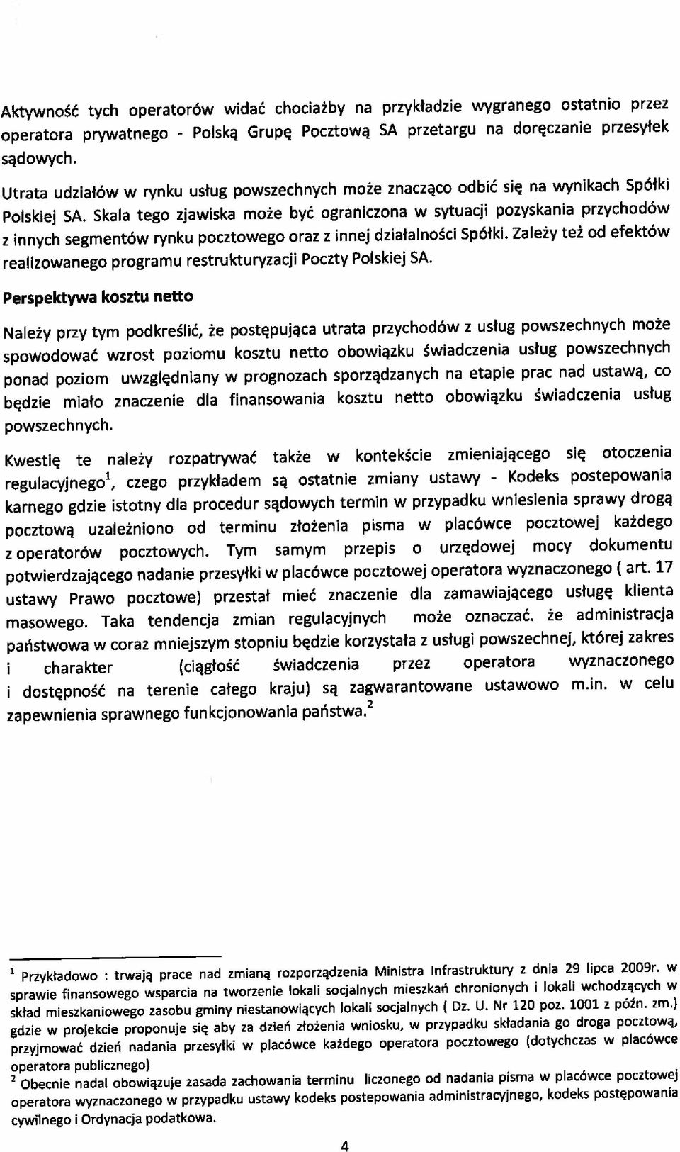 W gdze w projekce proponuje sę aby za dzeń złożena wnosku, w przypadku składana go droga pocztową, sprawe fnansowego wsparca na tworzene lokal socjalnych meszkań chrononych lokal wchodzących w