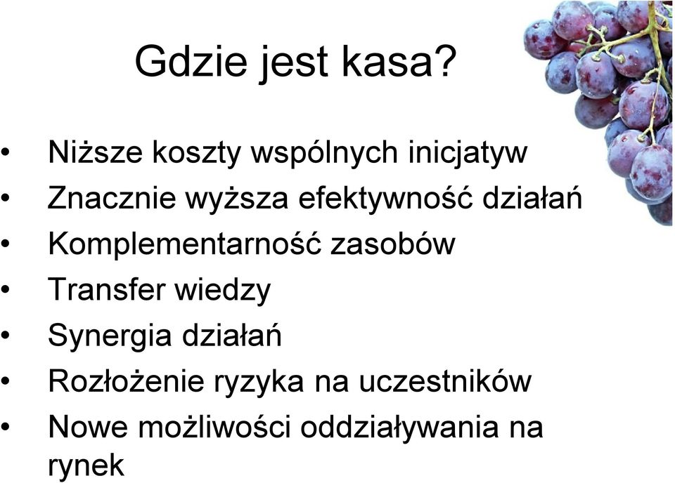 efektywność działań Komplementarność zasobów Transfer