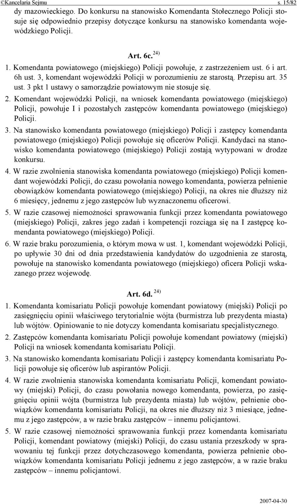 3 pkt 1 ustawy o samorządzie powiatowym nie stosuje się. 2.