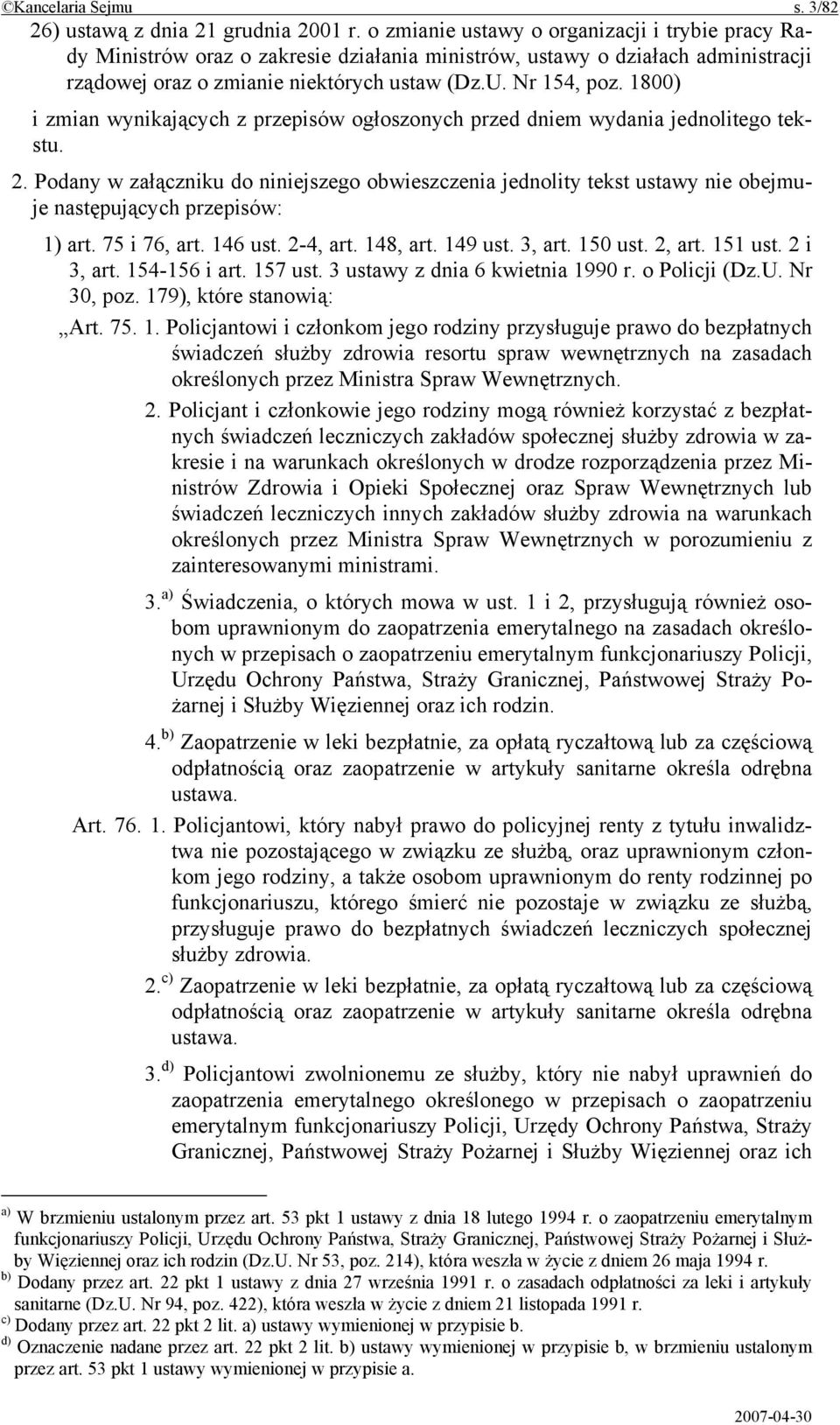 1800) i zmian wynikających z przepisów ogłoszonych przed dniem wydania jednolitego tekstu. 2.