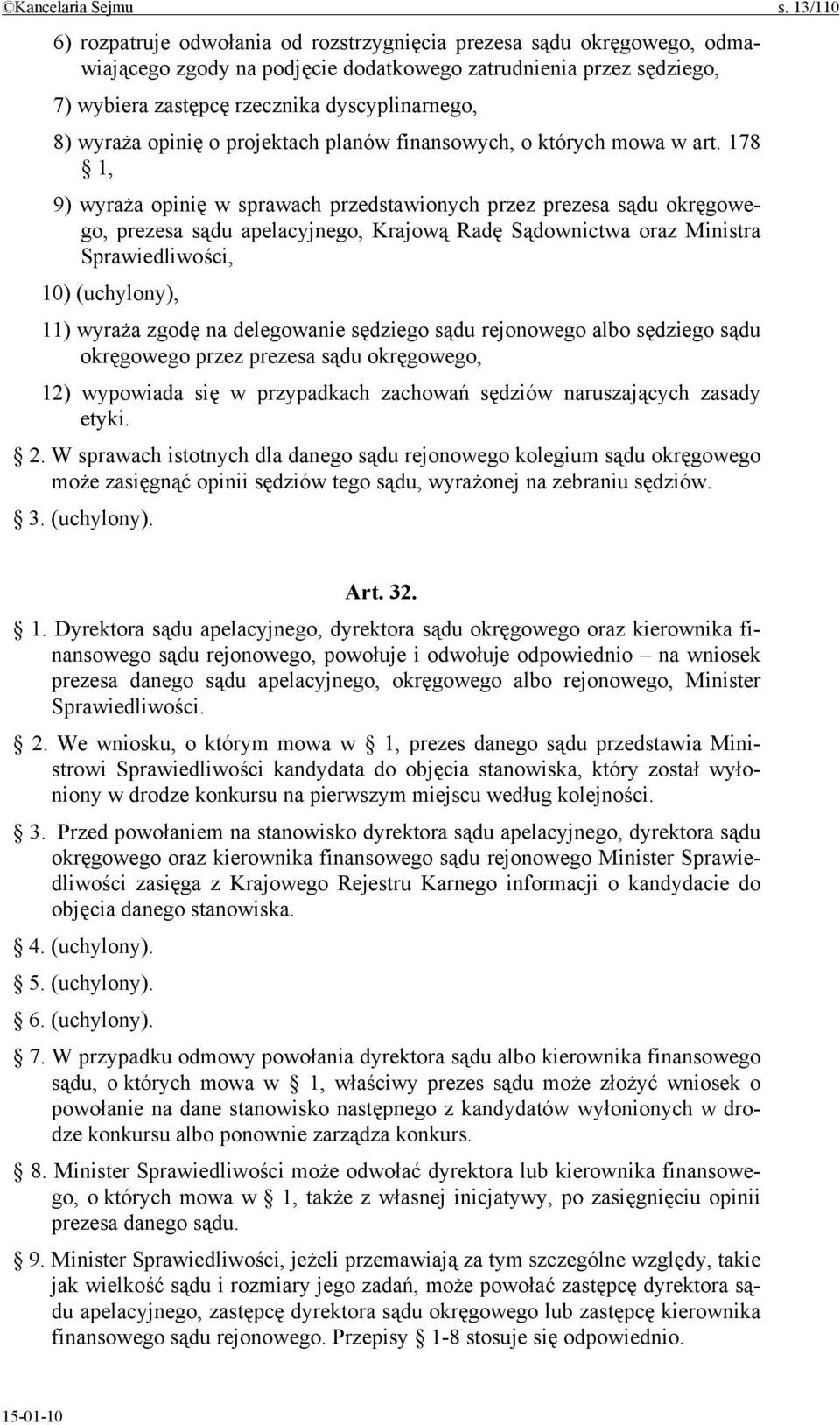 wyraża opinię o projektach planów finansowych, o których mowa w art.