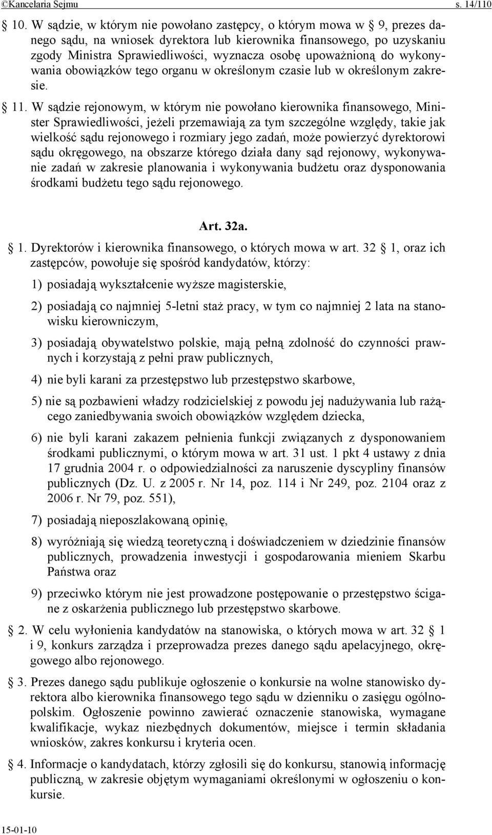 upoważnioną do wykonywania obowiązków tego organu w określonym czasie lub w określonym zakresie. 11.