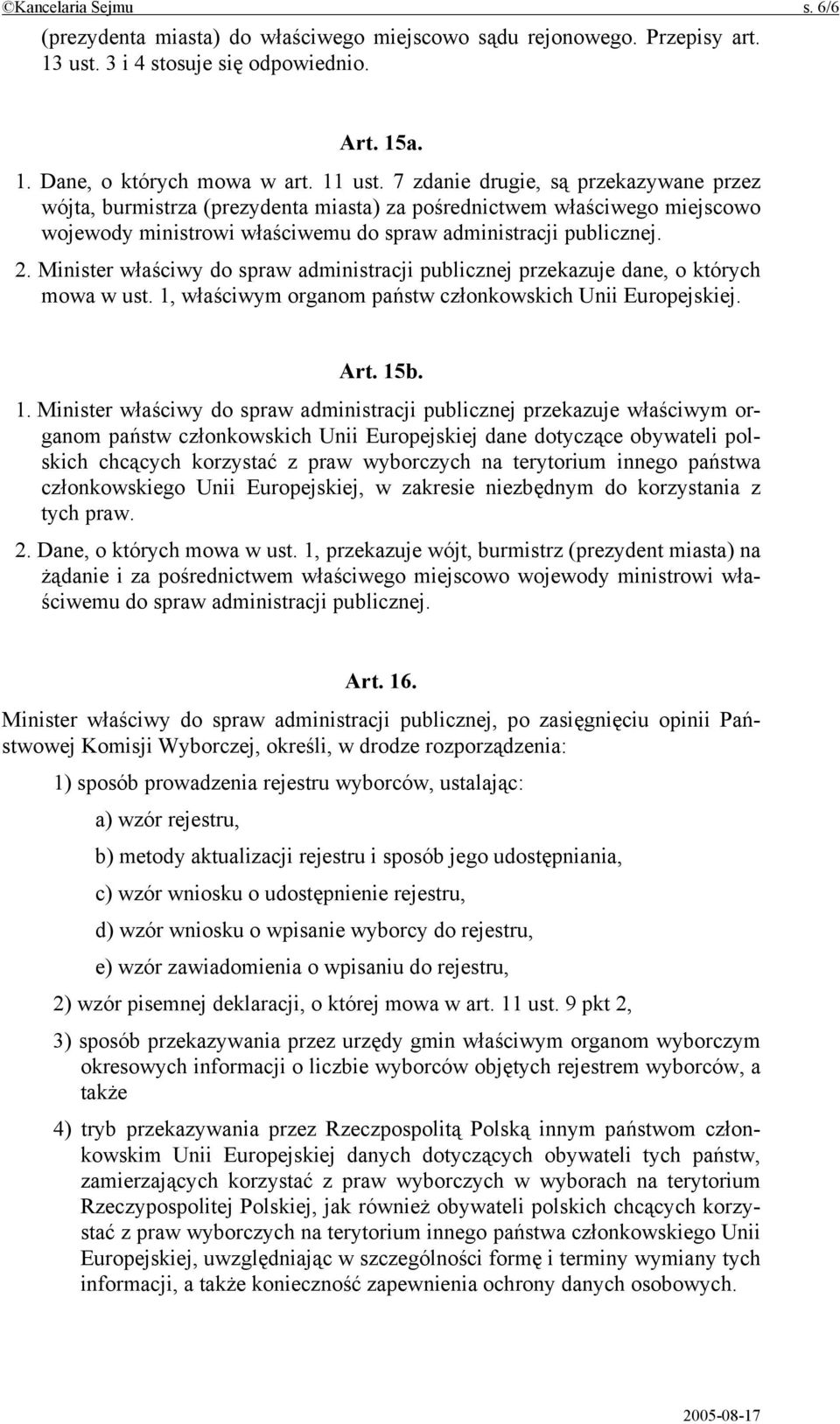 Minister właściwy do spraw administracji publicznej przekazuje dane, o których mowa w ust. 1,