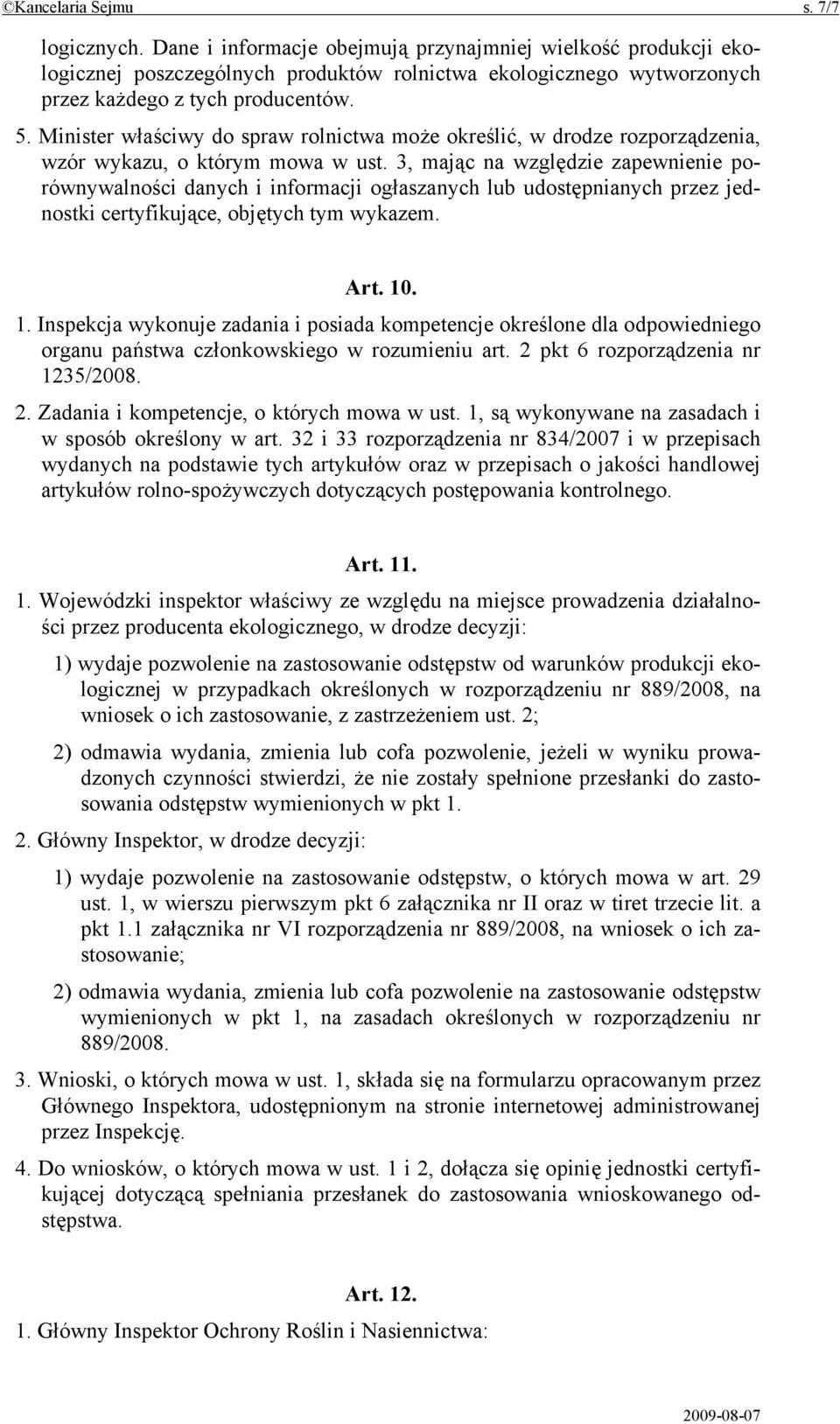 Minister właściwy do spraw rolnictwa może określić, w drodze rozporządzenia, wzór wykazu, o którym mowa w ust.