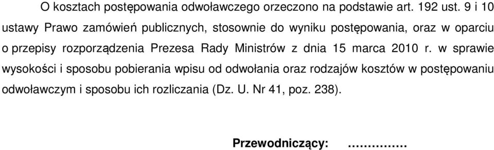 rozporządzenia Prezesa Rady Ministrów z dnia 15 marca 2010 r.