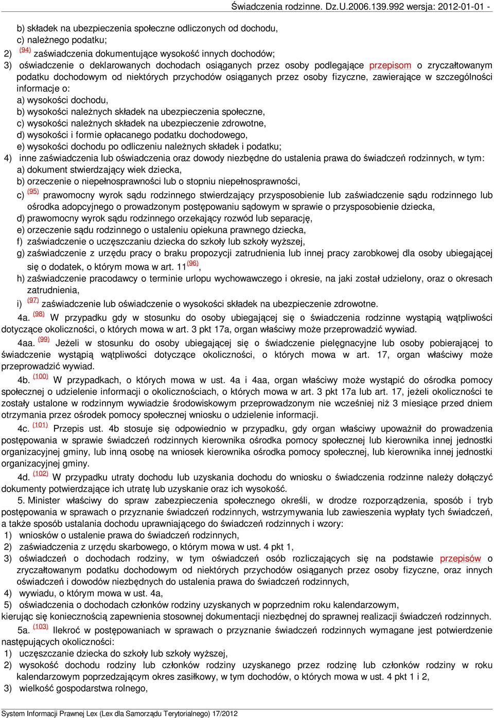 wysoko ci nale nych sk adek na ubezpieczenia spo eczne, c) wysoko ci nale nych sk adek na ubezpieczenie zdrowotne, d) wysoko ci i formie op acanego podatku dochodowego, e) wysoko ci dochodu po