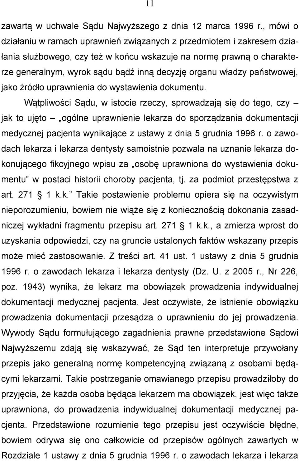 władzy państwowej, jako źródło uprawnienia do wystawienia dokumentu.