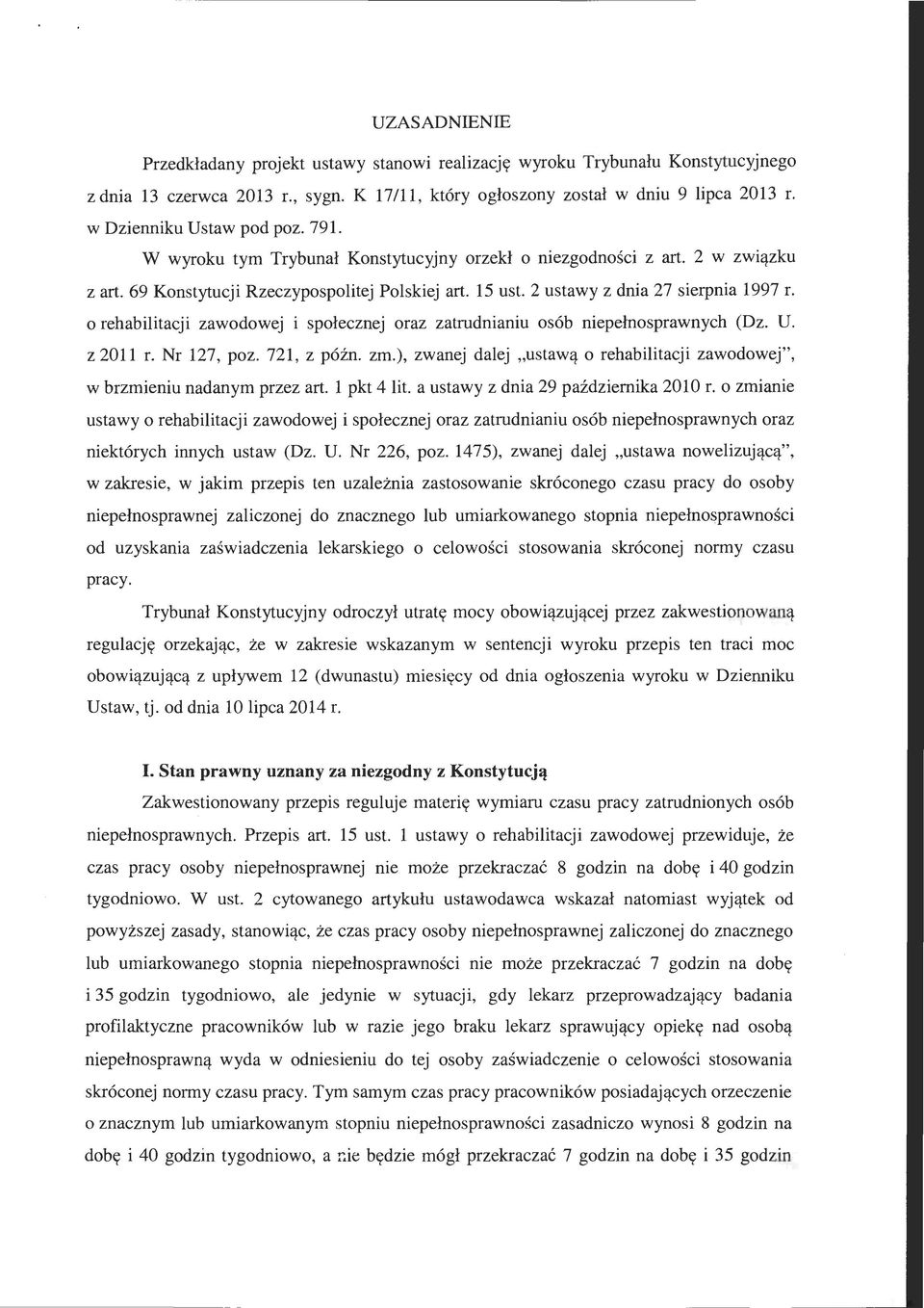 2 ustawy z dnia 27 sierpnia 1997 r. o rehabilitacji zawodowej i społecznej oraz zatrudnianiu osób niepełnosprawnych (Dz. U. z 2011 r. Nr 127, poz. 721, z późn. zm.