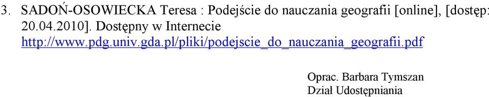 Dostępny w Internecie http://www.pdg.univ.gda.