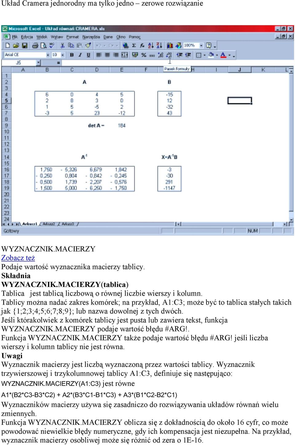 Tblicy możn ndć zkres komórek; n przykłd, A1:C3; może być to tblic stłych tkich jk {1;2;3;4;5;6;7;8;9}; lub nzw dowolnej z tych dwóch.