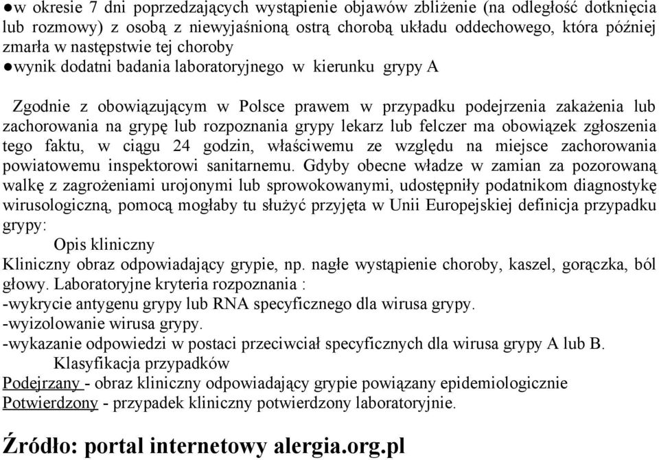 felczer ma obowiązek zgłoszenia tego faktu, w ciągu 24 godzin, właściwemu ze względu na miejsce zachorowania powiatowemu inspektorowi sanitarnemu.