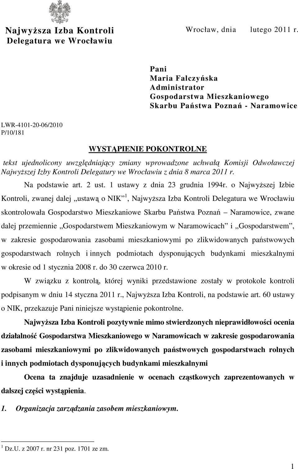 wprowadzone uchwałą Komisji Odwoławczej Najwyższej Izby Kontroli Delegatury we Wrocławiu z dnia 8 marca 2011 r. Na podstawie art. 2 ust. 1 ustawy z dnia 23 grudnia 1994r.