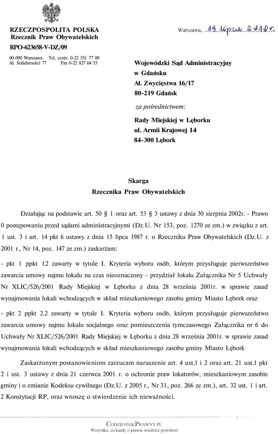 53 3 ustawy z dnia 30 sierpnia 2002r. - Prawo 0 postępowaniu przed sądami administracyjnymi (Dz.U. Nr 153, poz. 1270 ze zm.) w związku z art. 1 ust. 3 i art. 14 pkt 6 ustawy z dnia 15 lipca 1987 r.