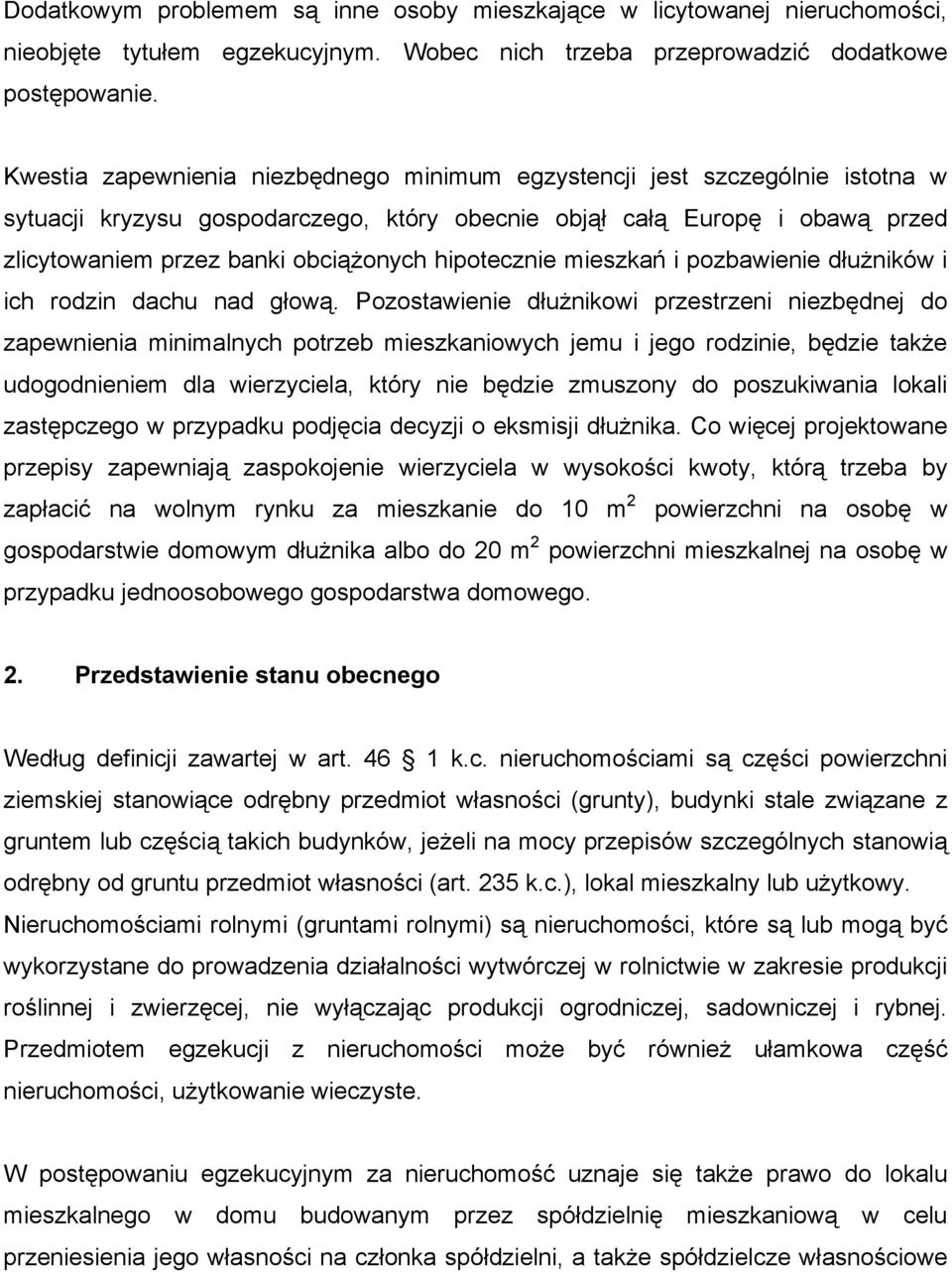 hipotecznie mieszkań i pozbawienie dłużników i ich rodzin dachu nad głową.