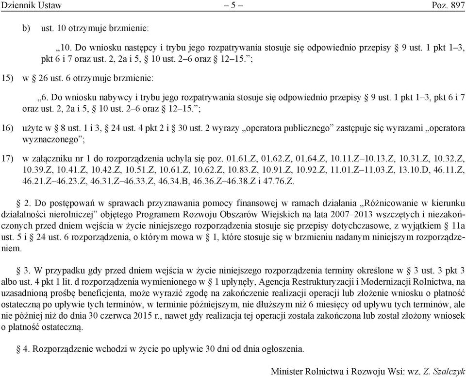 2 6 oraz 12 15. ; 16) użyte w 8 ust. 1 i 3, 24 ust. 4 pkt 2 i 30 ust.