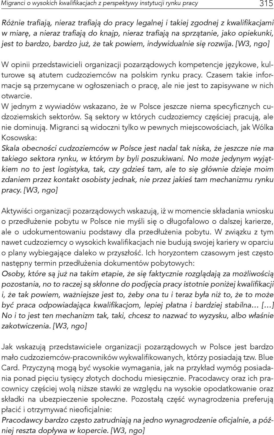 [W3, ngo] W opinii przedstawicieli organizacji pozarządowych kompetencje językowe, kulturowe są atutem cudzoziemców na polskim rynku pracy.