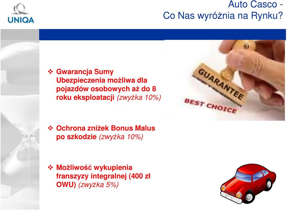 do 8 roku eksploatacji (zwyŝka 10%) Ochrona zniŝek Bonus Malus